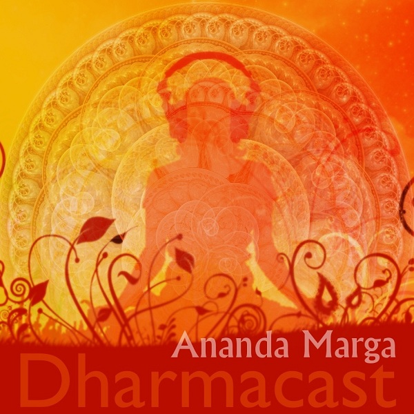 Ananda Marga Dharmacast